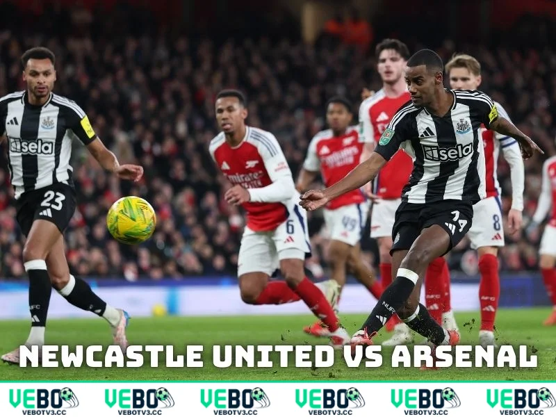 Nhận định đôi nét về cặp trận Carabao Cup Newcastle United vs Arsenal