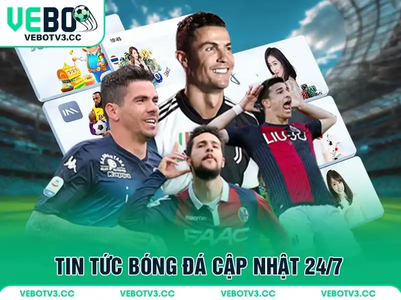 Cập nhật tin tức bóng đá siêu nhanh tại Vebotv3cc App