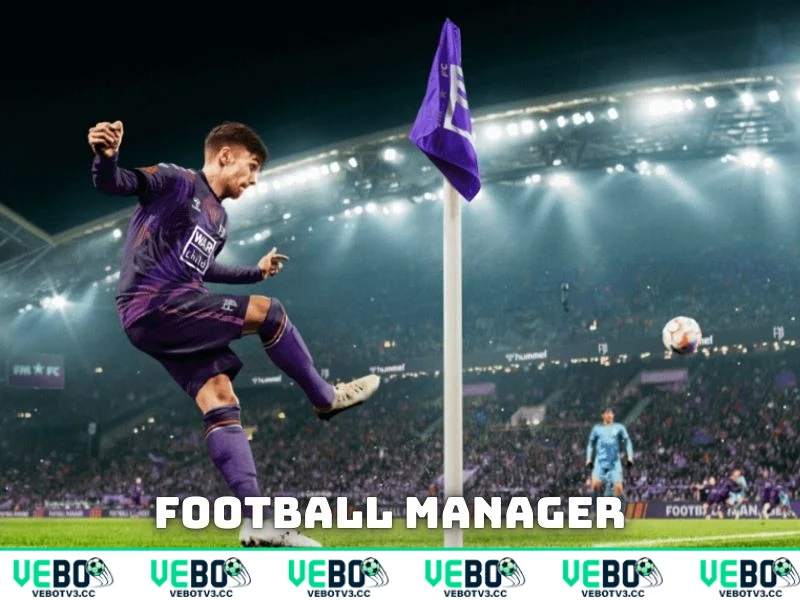 Vebo giới thiệu tổng quan về tựa game giải trí Football Manager